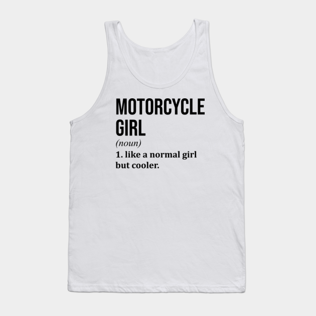 Funny And Awesome Definition Style Saying Moto Motor Motorcycle Motorcycles Motorcycling Motorcycling Biker Bike Motorbike Motorbikes Girl Like A Normal Girl But Cooler Quote Gift Gifts For A Birthday Or Christmas XMAS